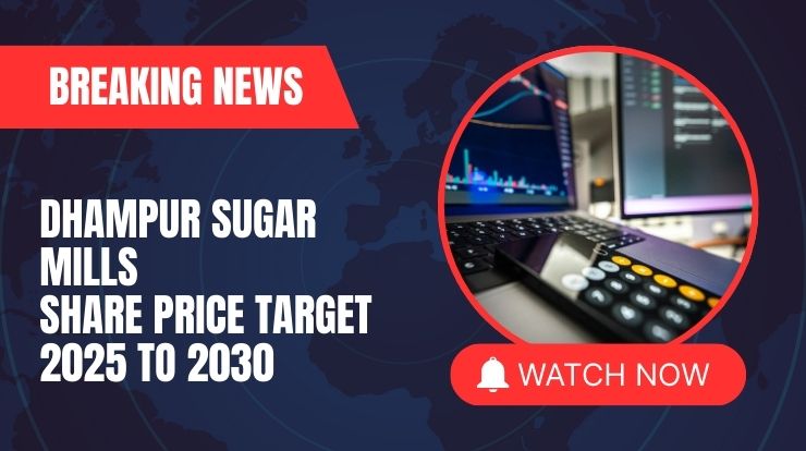 Dhampur Sugar Mills Share Price Target 2025 to 2030